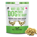 Dog & Cat Treat - Why Did The Dog Cross the Road - Premium Freeze Dried Chicken
