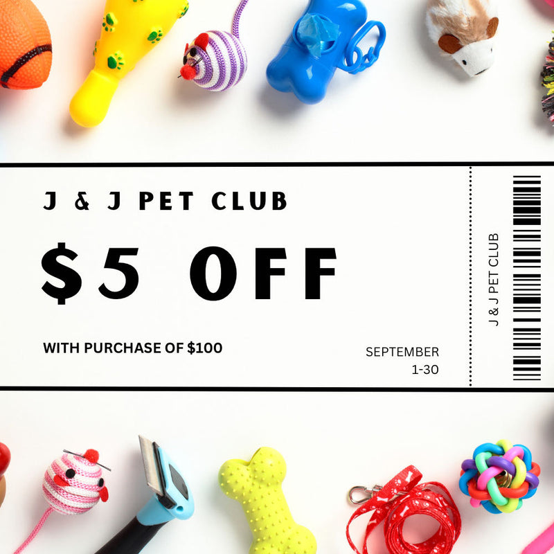 $5 off, discount, good deal, J & J PET CLUB