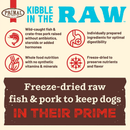 Freeze Dried Dog Food - KIBBLE IN THE RAW - Fish & Pork Recipe with Organic Vegetables - J & J Pet Club - Primal
